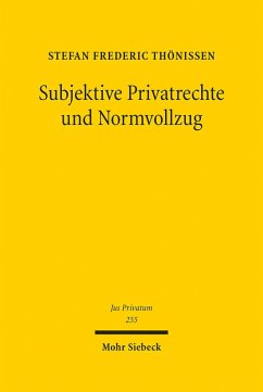 Subjektive Privatrechte und Normvollzug (eBook, PDF) - Thönissen, Stefan Frederic