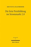 Die freie Preisbildung im Strommarkt 2.0 (eBook, PDF)