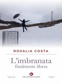 L'imbranata finalmente libera (eBook, ePUB)