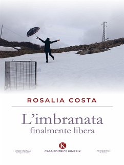 L'imbranata finalmente libera (eBook, ePUB) - Costa, Rosalia