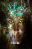 A Fae's Magik (eBook, ePUB) A Fae's Magik (eBook, ePUB)