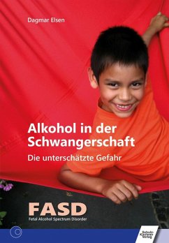 Alkohol in der Schwangerschaft (eBook, PDF) - Elsen, Dagmar