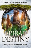The Spiral of My Destiny (The Rosteval Saga, #2) (eBook, ePUB)