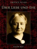 Über Liebe und Ehe (eBook, ePUB) Über Liebe und Ehe (eBook, ePUB)