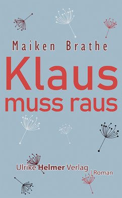 Klaus muss raus (eBook, ePUB) - Brathe, Maiken