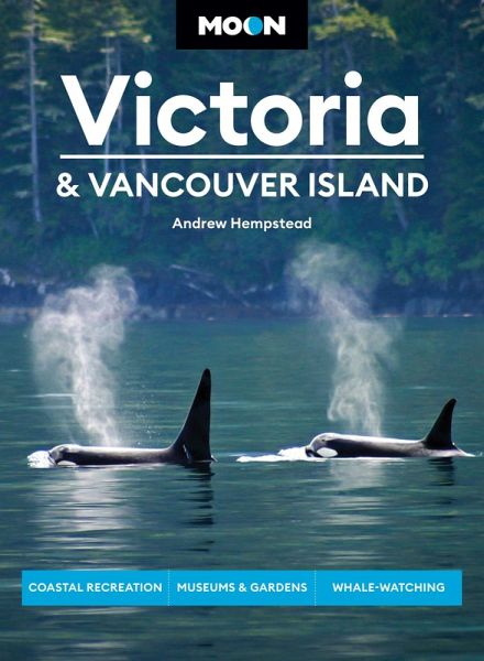 Moon Victoria & Vancouver Island (eBook, ePUB) Moon Victoria & Vancouver Island (eBook, ePUB)