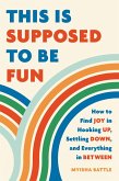 This Is Supposed to Be Fun (eBook, ePUB)