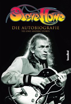 Steve Howe - Die Autobiografie (Mängelexemplar) - Howe, Steve