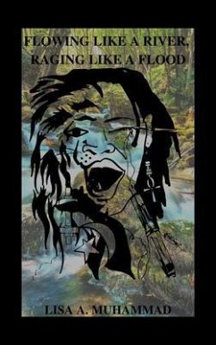 Flowing Like A River, Raging Like A Flood (eBook, ePUB) - Muhammad, Lisa