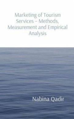 Marketing of Tourism Services - Methods, Measurement and Empirical Analysis (eBook, ePUB) - Qadir, Nabina