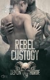 Demon Horde MC Teil 2: Rebel Custody (eBook, ePUB)
