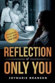 Reflection of Only You (eBook, ePUB)