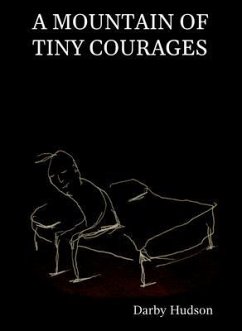 A Mountain Of Tiny Courages (eBook, ePUB) - Hudson, Darby