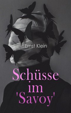 Schüsse im 'Savoy' (eBook, ePUB) - Klein, Ernst
