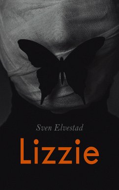 Lizzie (eBook, ePUB) - Elvestad, Sven