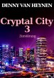 Cryptal City 3: Zerstörung (eBook,... - Bild 1