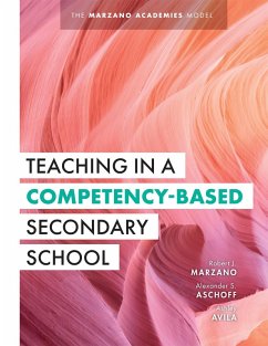 Teaching in a Competency-Based Secondary School (eBook, ePUB) - Marzano, Robert J.; Aschoff, Alexander S.; Avila, Ashely
