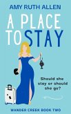 A Place to Stay: Wander Creek Book Two (eBook, ePUB)
