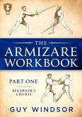 The Armizare Workbook, Part One: The Beginners' Course (The Armizare Workbooks, #1) (eBook, ePUB)