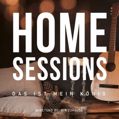 Home Sessions-Das Ist Mein König - Diverse