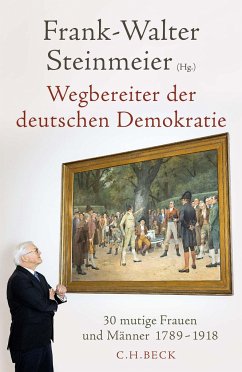 Wegbereiter der deutschen Demokratie (Mängelexemplar) - Steinmeier, Frank-Walter