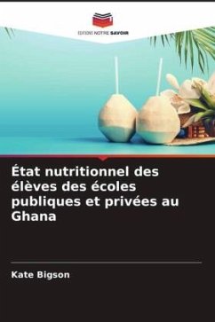 État nutritionnel des élèves des écoles publiques et privées au Ghana - Bigson, Kate