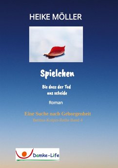 Spielchen bis dass der Tod uns scheide - Möller, Heike