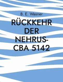 Rückkehr der Nehrus-CBA 5142 - Wasner, B. E.