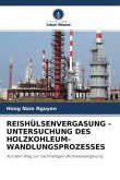 REISHÜLSENVERGASUNG - UNTERSUCHUNG DES HOLZKOHLEUM-WANDLUNGSPROZESSES