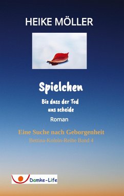 Spielchen bis dass der Tod uns scheide - Möller, Heike