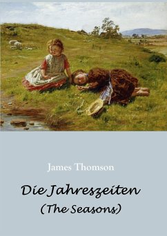 Die Jahreszeiten - in deutschen Jamben (The Seasons) - Thomson, James