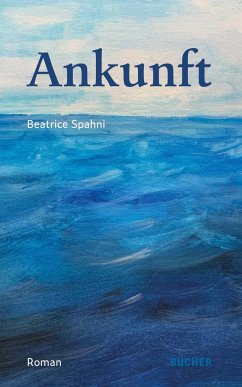 Ankunft - Spahni, Beatrice