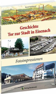 Geschichte - Tor zur Stadt in Eisenach - Siedentopf, Bernd