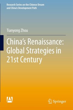 China's Renaissance: Global Strategies in 21st Century - Zhou, Tianyong