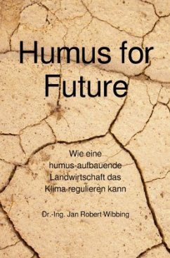 Humus for Future - Wibbing, Jan Robert