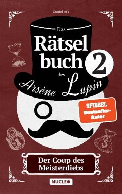 Das Rätselbuch des Arsène Lupin 2: Der Coup des Meisterdiebs - Jess, Daniel