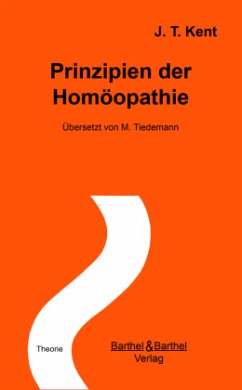 Prinzipien der Homöopathie - Kent, J. T.