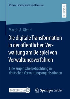 Die digitale Transformation in der öffentlichen Verwaltung am Beispiel von Verwaltungsverfahren - Giehrl, Martin A.