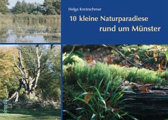 10 kleine Naturparadiese rund um Münster - Kretzschmar, Helga