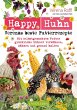 Happy Huhn - Verenas beste Futterrezepte - Bild 1