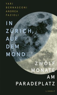 In Zürich, auf dem Mond - Bernasconi, Yari;Fazioli, Andrea