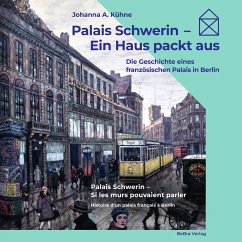 Palais Schwerin - Ein Haus packt aus - Kühne, Johanna A.