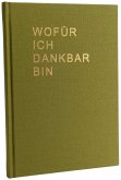 Wofür Ich Dankbar Bin
