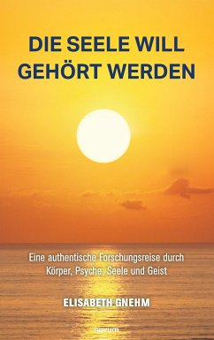 Die Seele will gehört werden - Gnehm, Elisabeth