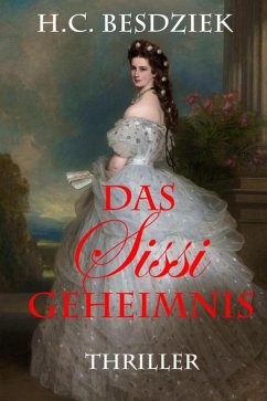 Das Sissi Geheimnis (eBook, ePUB) - Besdziek, H.C.