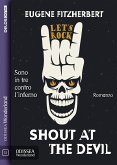 Shout At The Devil (eBook, ePUB)