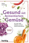 Gesund mit fermentiertem Gemüse (eBook, ePUB)