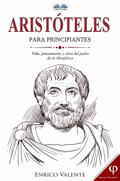 Aristóteles Para Principiantes (eBook, ePUB) - Valente, Enrico