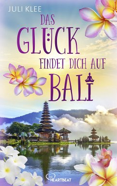 Das Glück findet dich auf Bali (eBook, ePUB) - Klee, Juli
