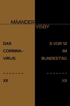 DAS CORINNA-VIRUS & 5 VOR 12 IM BUNDESTAG (eBook, ePUB) - Visby, Mäander